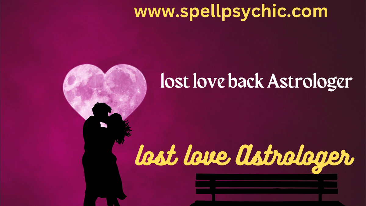 lost love back astrologer, astrologer to bring back lost love, relationship astrology guidance, get lost love back astrology, breakup solution astrologer, spiritual astrologer for love problems, spiritual astrologer for love problems