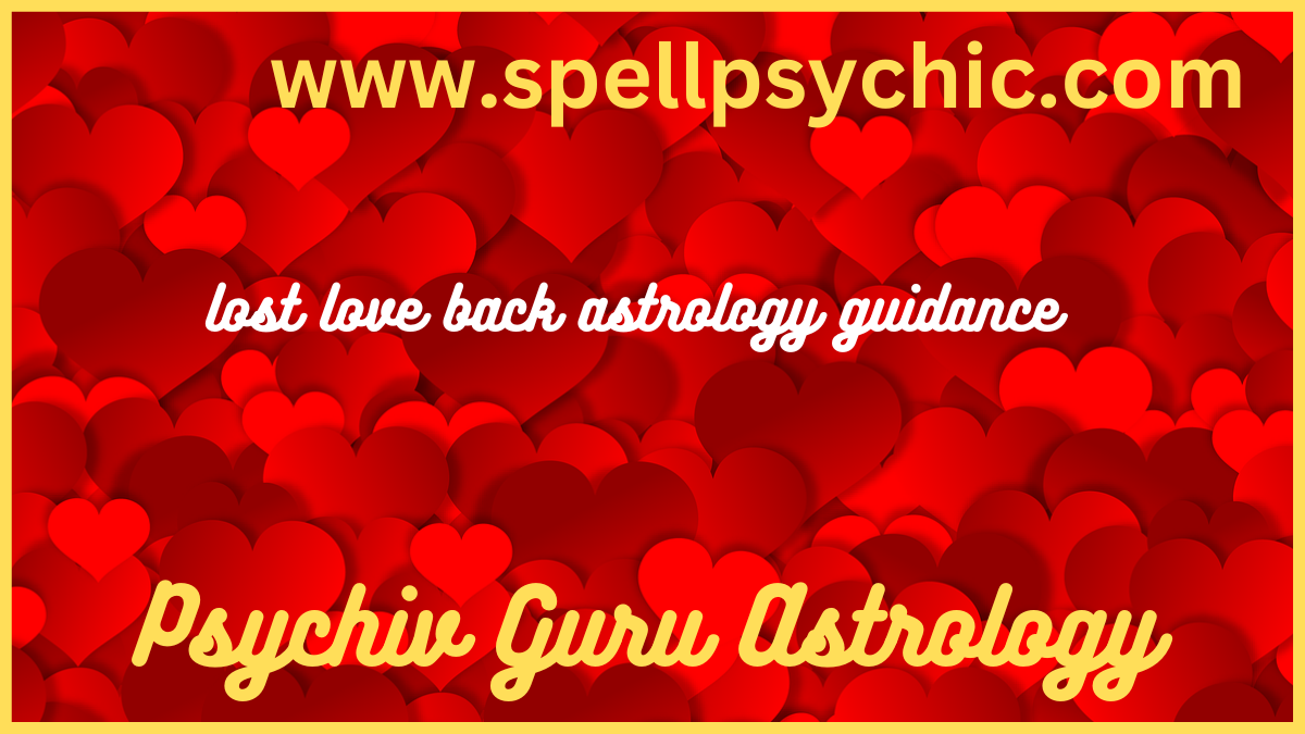 lost love back astrology guidance, astrology for lost love back, bring back lost love astrology, love back astrology remedies, relationship astrology guidance