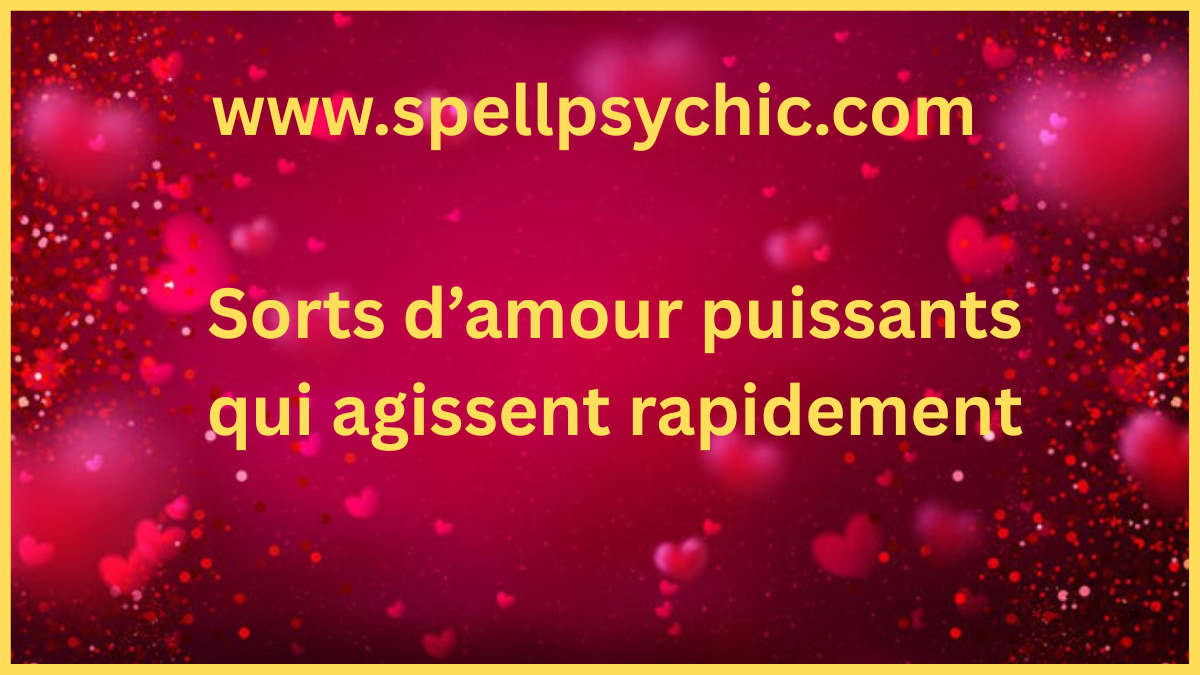 Découvrez des sorts d’amour puissants qui agissent rapidement pour récupérer votre ex, attirer l’amour et résoudre vos problèmes de couple grâce à des méthodes spirituelles efficaces.