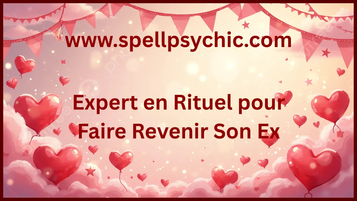 expert en rituel pour faire revenir son ex, récupérer son ex rapidement, rituel d’amour puissant, spécialiste retour affectif, solution spirituelle amour, faire revenir son ex, expert amour sérieux, réconciliation amoureuse
